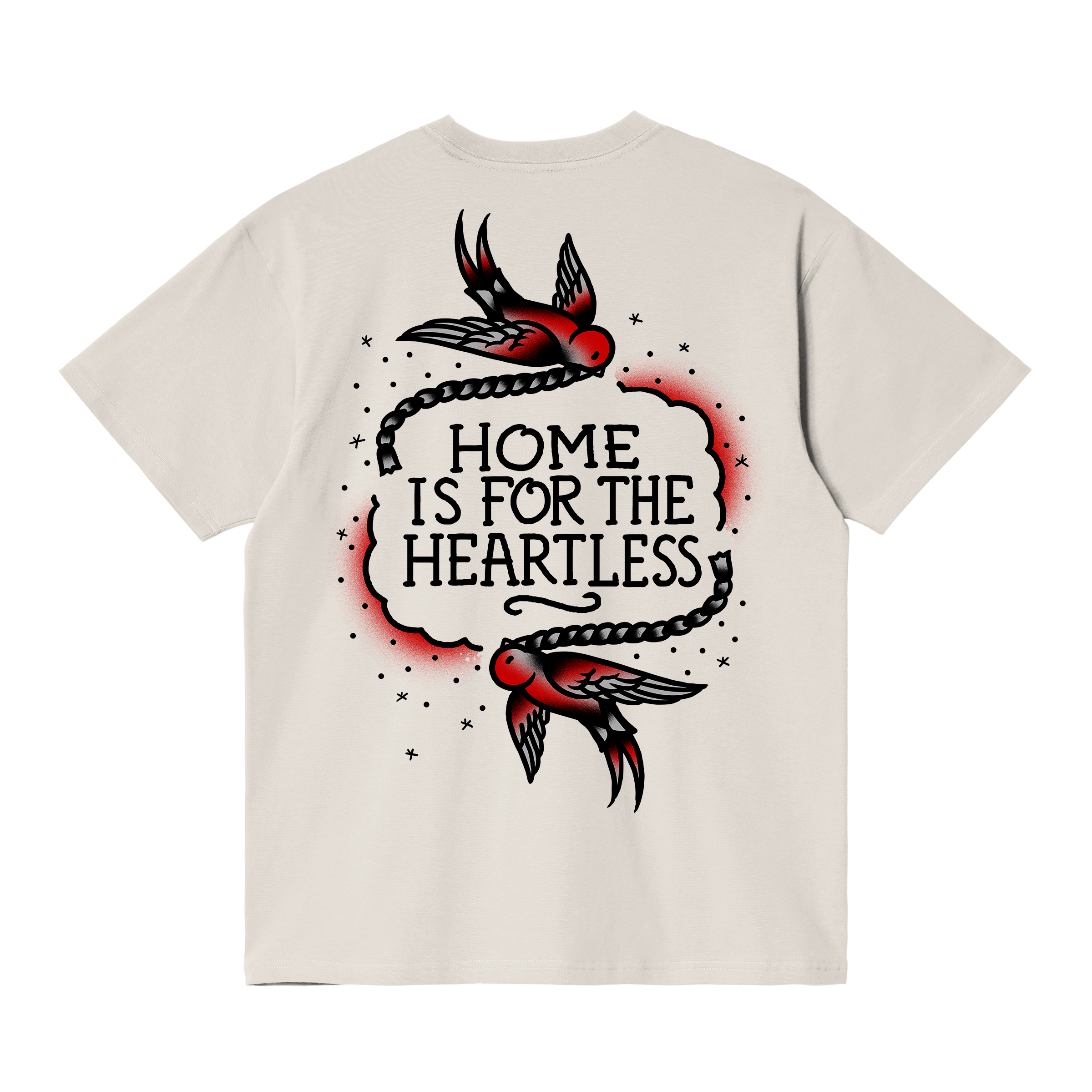 Home Is For The Heartless T-Shirt